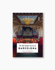 Livre The 500 Hidden Secrets of Barcelona