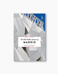 Livre The 500 Hidden Secrets of Madrid